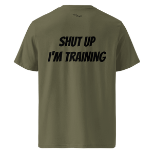 T-shirt (Shut up I'm training)